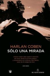 book cover of Solo una mirada by Harlan Coben
