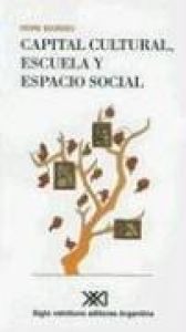book cover of Capital Cultural, Escuela y Espacio Social by Pierre Bourdieu