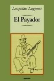 book cover of El Payador by Leopoldo Lugones