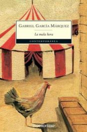 book cover of La mala hora by Gabriel García Márquez