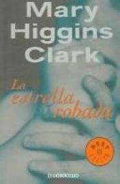 book cover of La Estrella Robada by Mary Higgins Clark