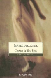 book cover of Cuentos de Eva Luna by Isabel Allende|Rosemary Moraes