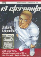 book cover of Eternauta, El - El Mundo Arrepentido by Hector G. Oesterheld