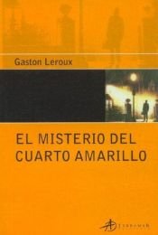 book cover of El misterio del cuarto amarillo by Gastón Leroux