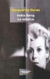 book cover of India Song - La Musica by Marguerite Duras