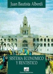 book cover of Sistema Economico y Rentistico by Juan Bautista Alberdi