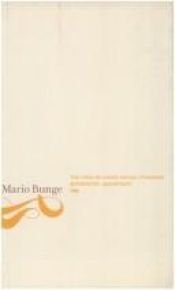 book cover of Tres mitos de nuestro tiempo : virtualidad, globalización, igualamiento by Mario Bunge