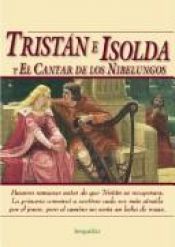 book cover of Tristan E Isolda y El Cantar de Los Nibelungos by Anonymous