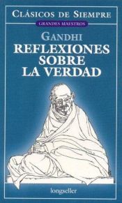 book cover of Reflexiones sobre la verdad by Mahatma Gandhi