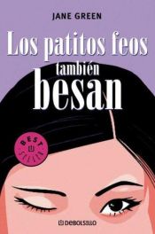 book cover of Los Patitos Feos Tambien Besan by Jane Green