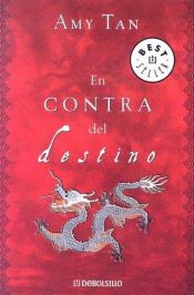 book cover of En Contra Del Destino (Best Selle) by Amy Tan