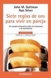 book cover of Siete Reglas de Oro Para Vivir En Pareja by John Gottman