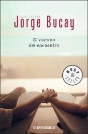 book cover of El Camino del Encuentro by Jorge Bucay