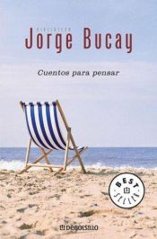 book cover of Cuentos Para Pensar by Jorge Bucay