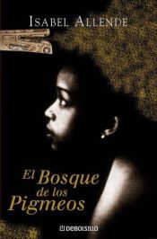 book cover of El bosque de los pigmeos by Isabel Allende