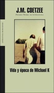 book cover of Vida y época de Michael K by J. M. Coetzee