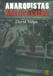 book cover of Anarquistas en América Latina by David Viñas