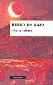 book cover of Beber En Rojo (Dracula) by Alberto Laiseca