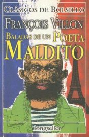 book cover of Les ballades. (Le frontispice a été dessiné et gravé sur bois ... la bordure et les lettres ornées ont été dessinées par L. Pissarro.) by François Villon