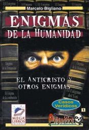 book cover of Enigmas de La Humanidad - El Anticristo y Otr by Marcelo Bigliano