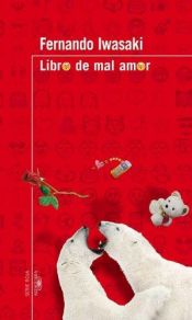book cover of Libro de mal amor by Fernando Iwasaki