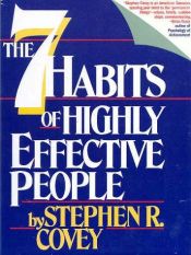 book cover of SEVEN HABITS OF HIGHLY EFFECTIVE PEOPLE : Powerful Lessons in Personal Change by Stephen Covey