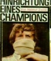 book cover of Hinrichtung eines Champions Jochen Rindt by Zwickl Helmut