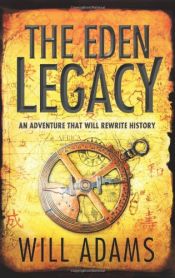book cover of The Eden Legacy. Will Adams by Will Adams