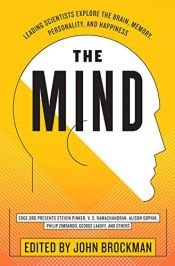 book cover of The Mind: Leading Scientists Explore the Brain, Memory, Personality, and Happiness by John Brockman