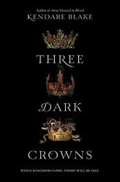 book cover of Three Dark Crowns by Kendare Blake