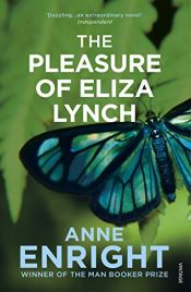 book cover of The pleasure of Eliza Lynch by Angela Praesent|Anne Enright