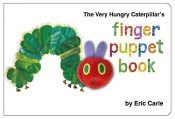 book cover of The Very Hungry Caterpillar Finger Puppet Book. Eric Carle by Eric Carle