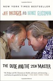 book cover of The Dude and the Zen Master by Bernie Glassman|Jeff Bridges