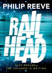 book cover of Railhead by Philip Reeve
