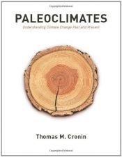 book cover of Paleoclimates: Understanding Climate Change Past and Present by Thomas M. Cronin
