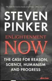 book cover of Enlightenment Now: The Case for Reason, Science, Humanism, and Progress by Steven Pinker