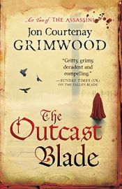 book cover of The Outcast Blade (Assassini 2) by Jon Courtenay Grimwood