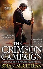 book cover of The Crimson Campaign (The Powder Mage Trilogy) by Brian McClellan