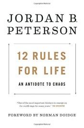book cover of 12 Rules for Life: An Antidote to Chaos by Jordan B Peterson|Jordan B. Peterson|Norman Doidge MD - foreword