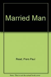 book cover of Um homem casado by Piers Paul Read