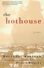 book cover of The Hothouse by Wolfgang Koeppen
