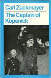 book cover of The Captain of Köpenick by Карл Цукмайер