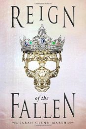 book cover of Reign of the Fallen by Sarah Glenn Marsh