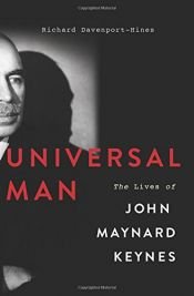 book cover of Universal Man: The Lives of John Maynard Keynes by Richard Davenport-Hines