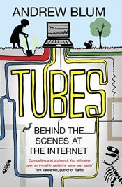 book cover of Tubes by Andrew Blum