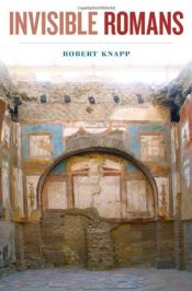 book cover of Invisible Romans by Robert Knapp