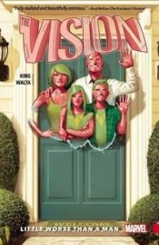 book cover of Vision Vol. 1: Little Worse Than A Man by Tom King