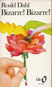 book cover of Bizzare! Bizarre! by Roald Dahl