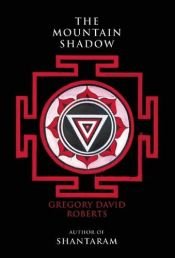 book cover of The Mountain Shadow by Gregory David Roberts