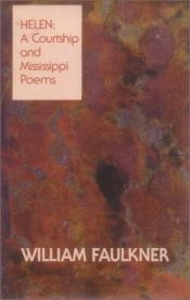 book cover of Helen: A Courtship and Mississippi Poems by William Faulkner